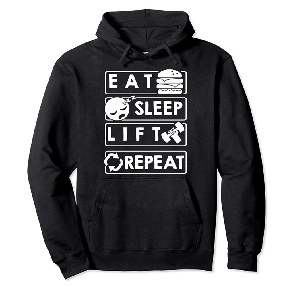 Eat Sleep Lift Repeat Hoodie Sweatshirt